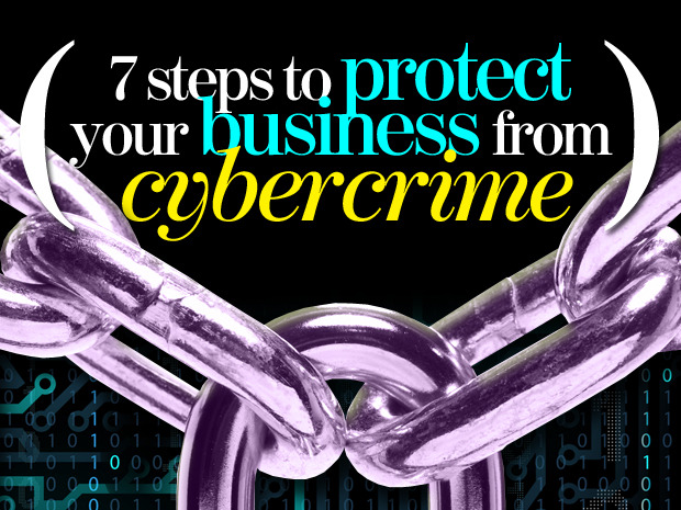7-steps-to-protect-your-business-from-cybercrime